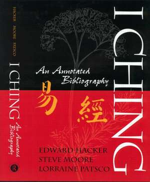 I Ching: An Annotated Bibliography de Edward Hacker