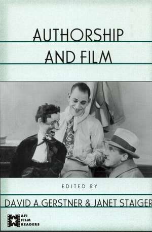 Authorship and Film de David A. Gerstner