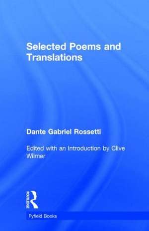 Selected Poems de Dante Gabriel Rossetti