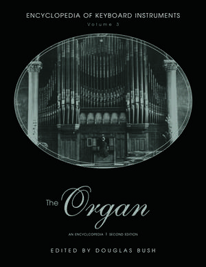 The Organ: An Encyclopedia de Douglas Bush