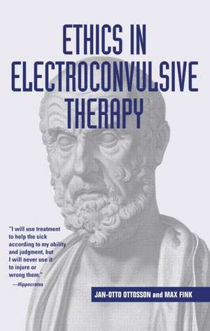 Ethics in Electroconvulsive Therapy de Jan-Otto Ottosson