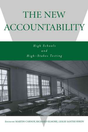 The New Accountability: High Schools and High-Stakes Testing de Martin Carnoy