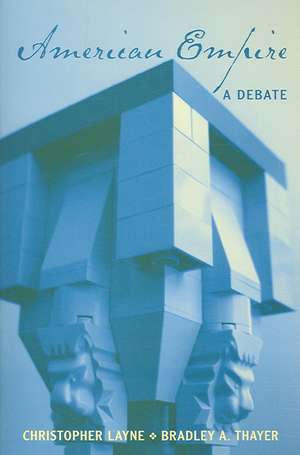 American Empire: A Debate de Christopher Layne