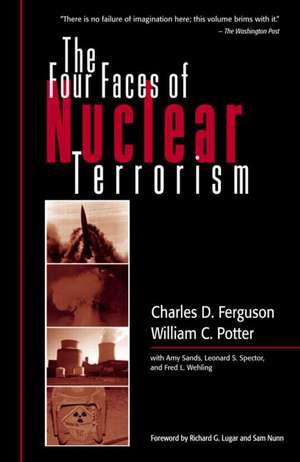 The Four Faces of Nuclear Terrorism de Charles D. Ferguson