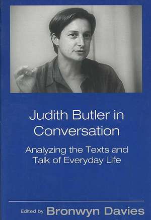 Judith Butler in Conversation: Analyzing the Texts and Talk of Everyday Life de Bronwyn Davies