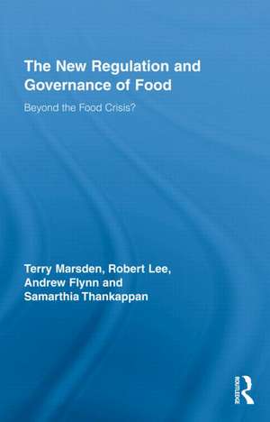 The New Regulation and Governance of Food: Beyond the Food Crisis? de Terry Marsden