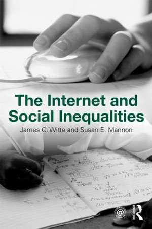 The Internet and Social Inequalities de James C. Witte