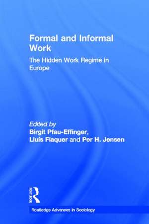 Formal and Informal Work: The Hidden Work Regime in Europe de Birgit Pfau-Effinger