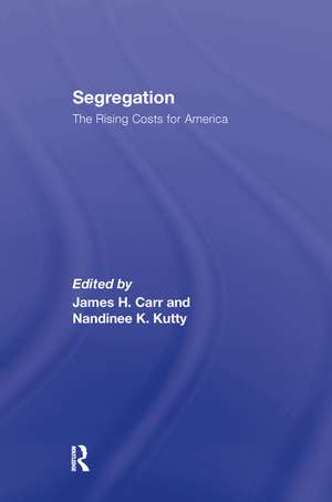 Segregation: The Rising Costs for America de James H. Carr