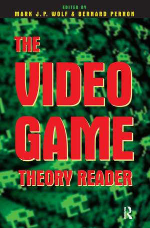 The Video Game Theory Reader de Mark J.P. Wolf