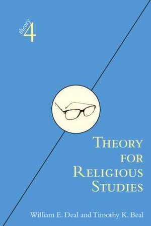 Theory for Religious Studies de William E. Deal