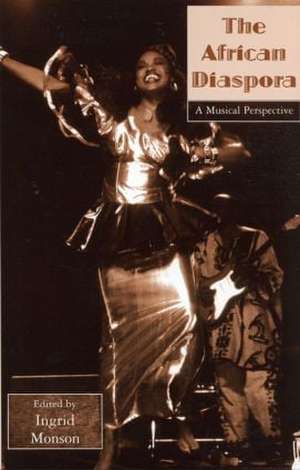 African Diaspora: A Musical Perspective de Ingrid Monson