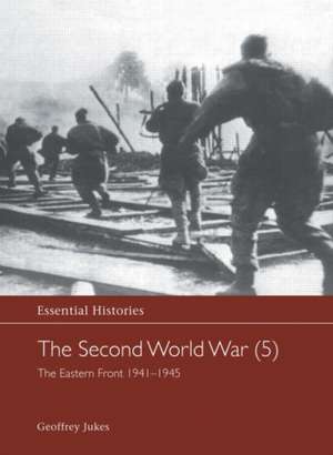 The Second World War, Vol. 5: The Eastern Front 1941-1945 de Geoffrey Jukes