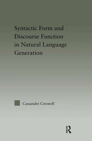 Discourse Function & Syntactic Form in Natural Language Generation de Cassandre Creswell
