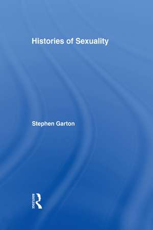 Histories of Sexuality: Antiquity to Sexual Revolution de Stephen Garton