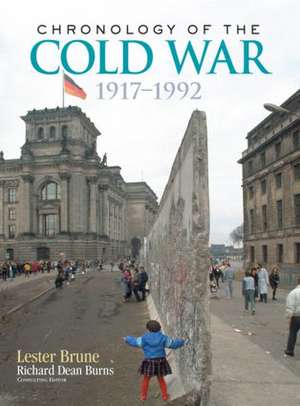 Chronology of the Cold War: 1917–1992 de Lester Brune