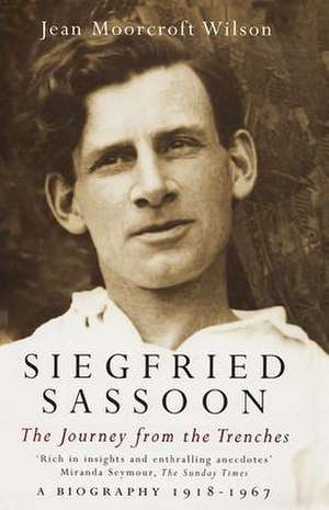 Siegfried Sassoon: The Making of a War Poet, A biography (1886-1918) de Jean Moorcroft Wilson