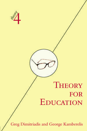 Theory for Education: Adapted from Theory for Religious Studies, by William E. Deal and Timothy K. Beal de Greg Dimitriadis