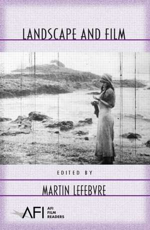 Landscape and Film de Martin Lefebvre