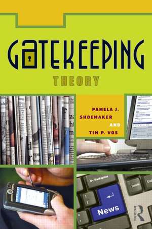 Gatekeeping Theory de Pamela J. Shoemaker