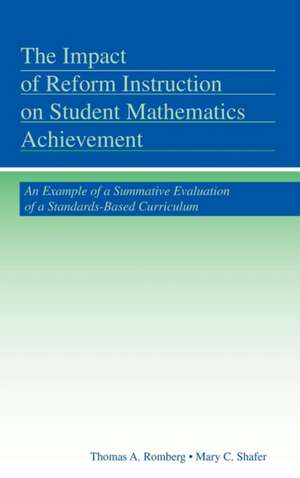 The Impact of Reform Instruction on Student Mathematics Achievement: An Example of a Summative Evaluation of a Standards-Based Curriculum de Thomas A. Romberg