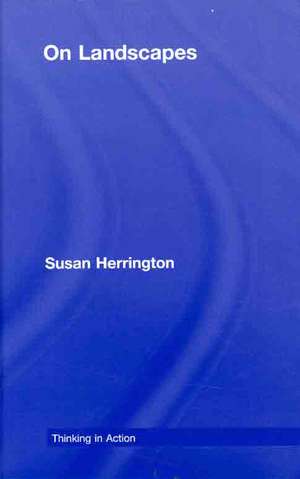 On Landscapes de Susan Herrington