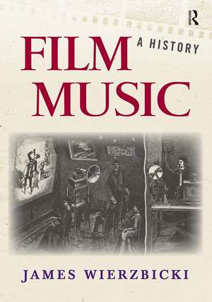 Film Music: A History de James Wierzbicki