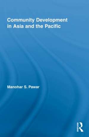 Community Development in Asia and the Pacific de Manohar S. Pawar