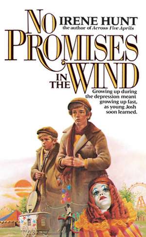 No Promises in the Wind de Irene Hunt