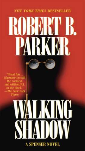 Walking Shadow de Robert B. Parker