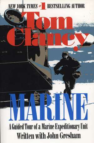 Marine: A Guided Tour of a Marine Expeditionary Unit de Tom Clancy