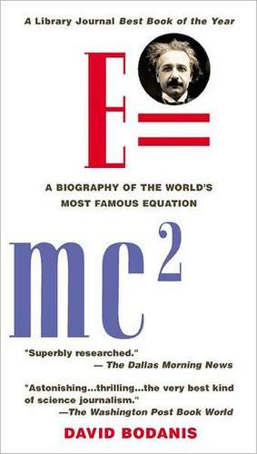 E=mc2: A Biography of the World's Most Famous Equation de David Bodanis