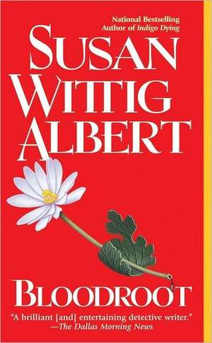 Bloodroot de Susan Wittig Albert