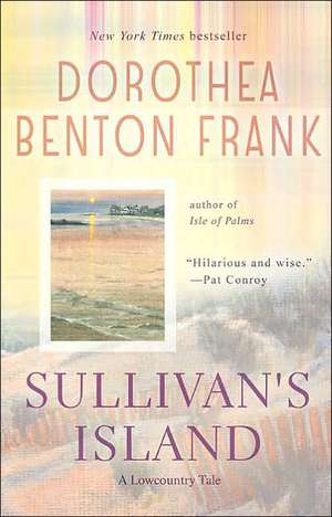 The Sullivan's Island de Dorothea Benton Frank