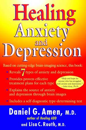 Healing Anxiety and Depression de Daniel G. Amen