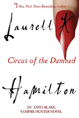 Circus of the Damned de Laurell K. Hamilton