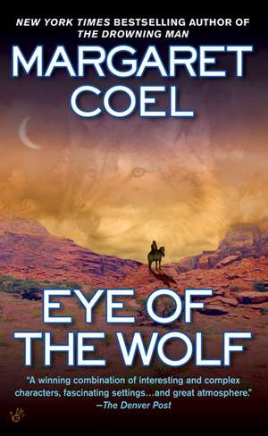 Eye of the Wolf de Margaret Coel