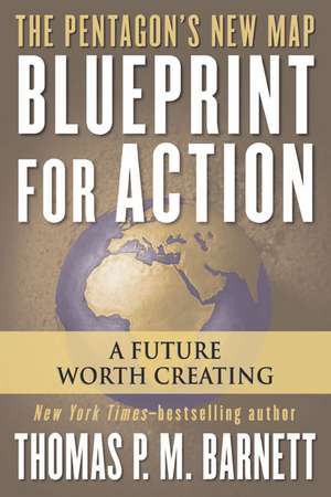 Blueprint for Action de Thomas P. M. Barnett