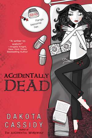 Accidentally Dead de Dakota Cassidy