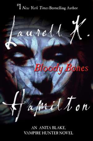 Bloody Bones: An Anita Blake, Vampire Hunter Novel de Laurell K. Hamilton