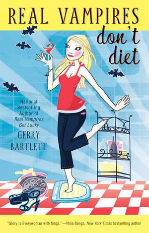 Real Vampires Don't Diet de Gerry Bartlett