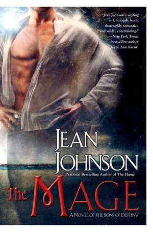 The Mage: A Novel of the Sons of Destiny de Jean Johnson