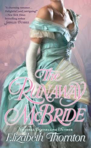 The Runaway McBride de Elizabeth Thornton