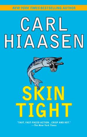 Skin Tight de Carl Hiaasen