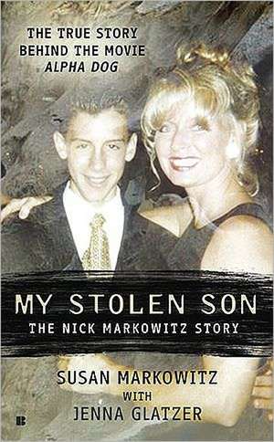 My Stolen Son: The Nick Markowitz Story de Susan Markowitz