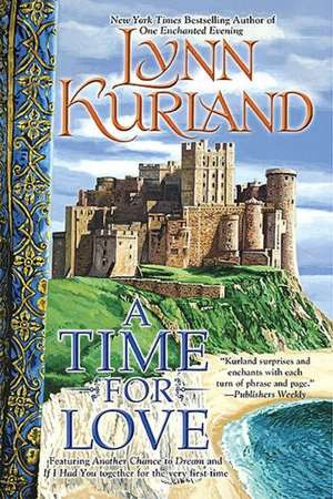 A Time for Love de Lynn Kurland