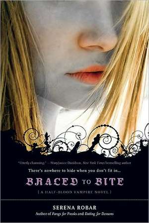 Braced to Bite de Serena Robar