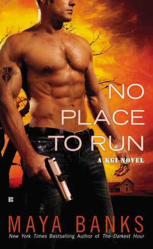 No Place to Run de Maya Banks