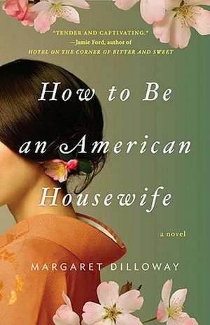 How to Be an American Housewife de Margaret Dilloway