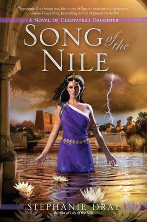 Song of the Nile de Stephanie Dray